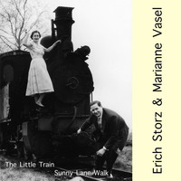 Erich Storz & Marianne Vasel - The Little Train