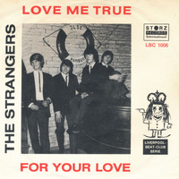 The Strangers - Love Me True