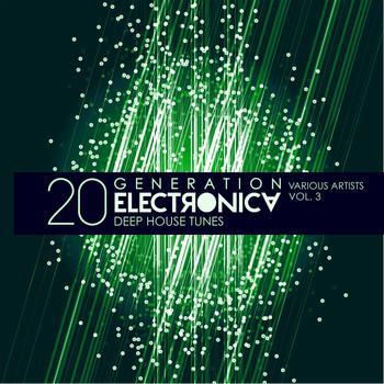 Various Artists - Generation Electronica, Vol. 3 (20 Deep-House Tunes) (Explicit)