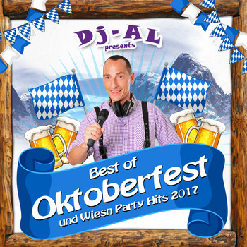Various Artists - DJ AL presents Best of Oktoberfest und Wiesn Party Hits 2017 (Explicit)