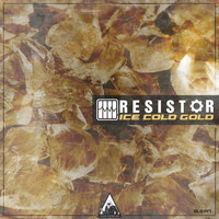ResistoR - Ice Cold Gold