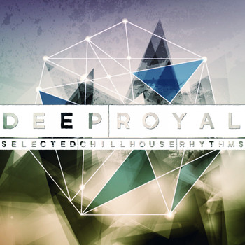 Various Artists - Deep Royal (Selected Chillhouse Rhythms)