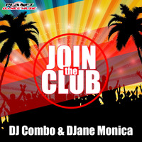 DJ Combo & DJane Monica - Join The Club