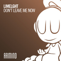 Limelght - Don't Leave Me Now