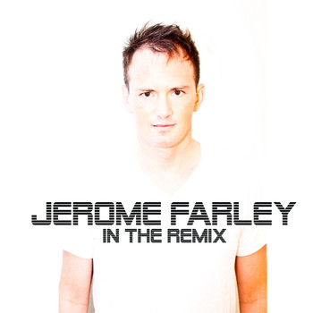 Jerome Farley - In the Remix, Vol. 1