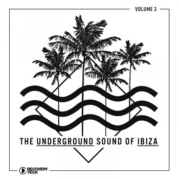 Various Artists - The Underground Sound of Ibiza, Vol. 3