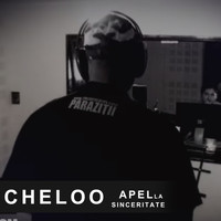 Cheloo - Apel La Sinceritate (Explicit)