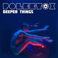 PoLEEtox - Deeper Things