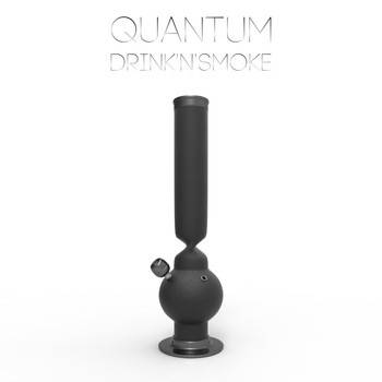 Quantum - Drink'N'Smoke
