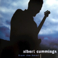 Albert Cummings - From the Heart