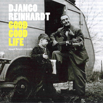 Django Reinhardt - Good Good Life - Best and Last