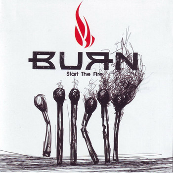 Burn - Start The Fire