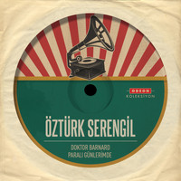 Öztürk Serengil - Doktor Barnard - Paralı Günlerimde