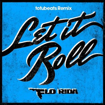 Flo Rida - Let It Roll (Tofubeats Remix)
