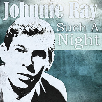 Johnnie Ray - Such A Night