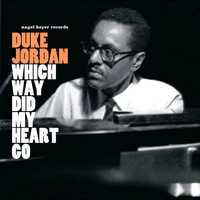 Duke Jordan - Which Way Did My Heart Go
