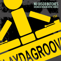 Nu Disco Bitches - Drunken Woman in the Jungle