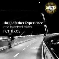 Thegodfatherexperience - One Hundred Miles (Remixes)