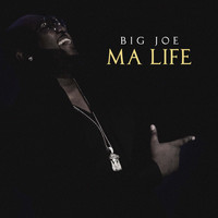 Big Joe - Ma Life