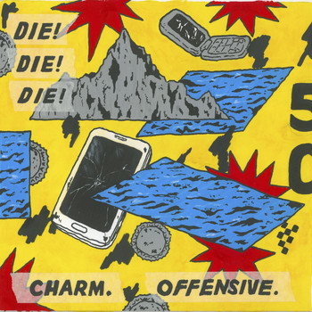 Die! Die! Die! - Charm. Offensive