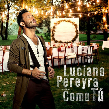 Luciano Pereyra - Como Tú