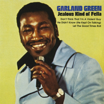 Garland Green - Jealous Kind Of Fella