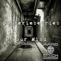 Batteriebetrieb - Your Mind