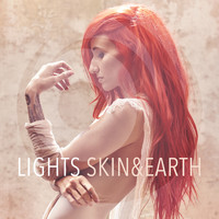 Lights - Skin & Earth (Explicit)