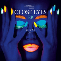 Rural Jazz - Closed Eyes EP