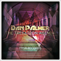 Dan Palmer - The Trexatron Agenda: 5 Year Anniversary Album