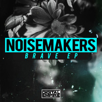 NoiseMakers - Brave EP