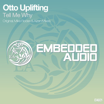 Otto Uplifting - Tell Me Why
