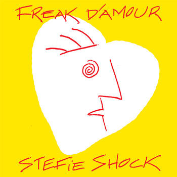 Stefie Shock - Freak d'amour