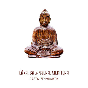 Helande Instrumentalmusik Akademi - Läka, balansera, meditera - Bästa zenmusiken, Öppna din chakra, Buddhistisk andlighet, Lugnande n