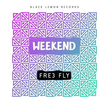 Fre3 Fly - Weekend