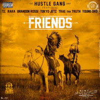 Hustle Gang - Friends (Explicit)