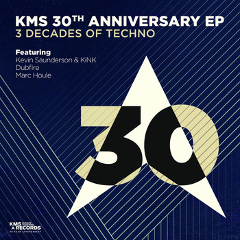 Kevin Saunderson & KiNK, Dubfire, Marc Houle - KMS 30th Anniversary EP
