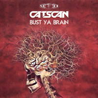 Catscan - Bust Ya Brain