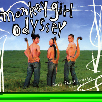 Dreams Come True - Monkey Girl Odyssey