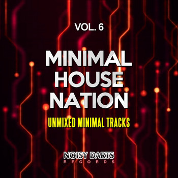 Various Artists - Minimal House Nation, Vol. 6 (Unmixed Minimal Tracks)