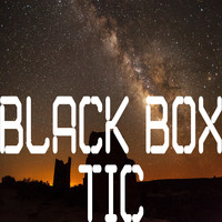Black Box - Tic