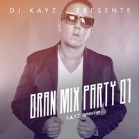 DJ Kayz - Oran Mix Party, vol. 1