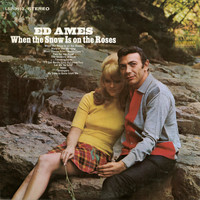 Ed Ames - When The Snow Is On The Roses