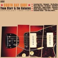 Thom Starr & The Galaxies - South Bay Surf: Anthology 1963-1964