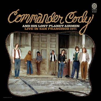 Commander Cody - Live in San Fran '71