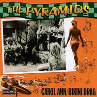 The Pyramids - Carol Ann / Bikini Drag