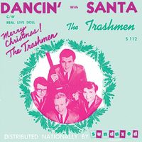 The Trashmen - Dancin' with Santa / Real Live Doll