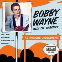 Bobby Wayne - 55 Spokane Rockabilly!