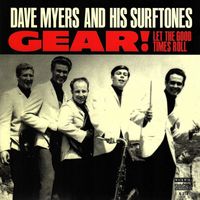 Dave Myers - Gear / Let the Good Times Roll