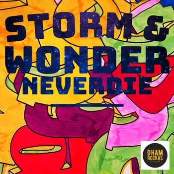 Storm & Wonder - Neverdie